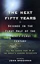 The Next Fifty Years: Science in the First Half of the Twenty-first Century (Vintage)