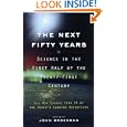The Next Fifty Years: Science in the First Half of the Twenty-first Century by  John Brockman