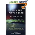 Click here to buy The Next Fifty Years: Science in the First Half of the Twenty-first Century by  John Brockman.