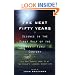 The Next Fifty Years: Science in the First Half of the Twenty-first Century
