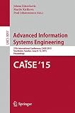 Advanced information systems engineering : 27th International Conference, CAiSE 2015, Stockholm, Sweden, June 8-12, 2015 : proceedings