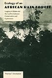 Ecology of an African Rain Forest: Logging in Kibale and the Conflict Between Conservation and Exploitation