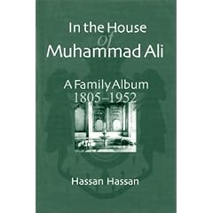 In the House of Muhammad Ali: A Family Album, 1805-1952