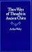 Three Ways of Thought in Ancient China by Arthur Waley ISBN 0804711690