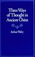 Three Ways of Thought in Ancient China