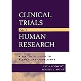 Clinical Trials and Human Research: A Practical Guide to Regulatory Compliance