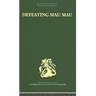 Click here to buy Defeating Mau Mau (Routledge Library Editions: Anthropology and Ethnography) by  Louis Leakey.