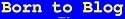 Born to Blog Bumper Sticker
