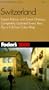 Fodor's Switzerland 2000: Expert Advice and Smart Choices, Completely Updated Every Year, Plus a Full-Size Color Map