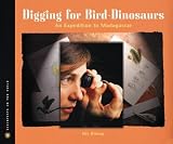 Digging for Bird Dinosaurs: An Expedition to Madagascar (Scientists in the Field Series)