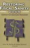 Restoring Fiscal Sanity 2005: Meeting the Long-Run Challenge (Restoring Fiscal Sanity)