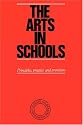 The Arts in Schools: Principles, Practice and Provision