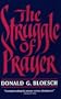 The Struggle of Prayer