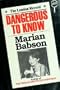Dangerous to Know