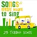 Songs Kids Love to Sing: Toddler Songs