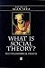 What is Social Theory: The Philosophical Debates (Blackwell Companions to Social Theory)