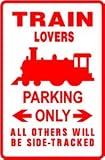 TRAIN LOVER PARKING railroad NEW sign