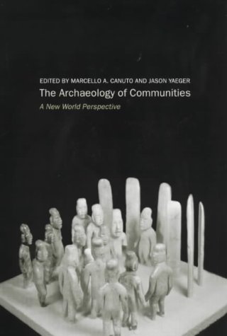 The Archaeology of Communities: A New World Perspective