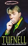 Phil Tufnell: The Autobiography: Get Me Out of Here!: What Now? - The Autobiography