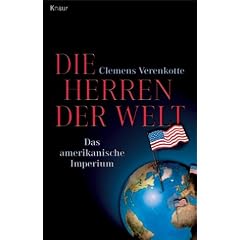 Die Herren der Welt. Das Amerikanische Imperium