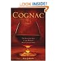 Cognac: The Seductive Saga of the World's Most Coveted Spirit