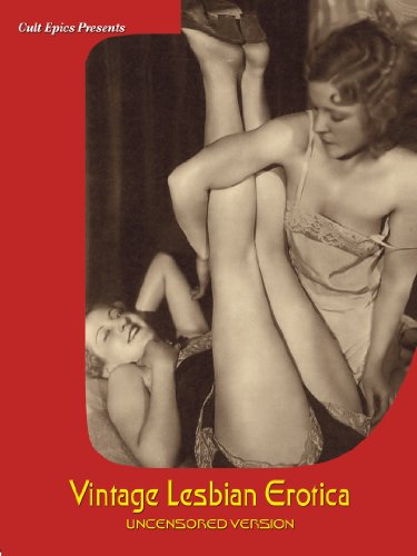 Vintage Lesbian Erotica (Uncensored Version)