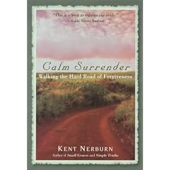 Calm Surrender: Walking the Hard Road of Forgiveness