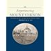 Experiencing Mount Vernon: Eyewitness Accounts, 1784-1865