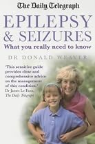 The "Daily Telegraph" Epilepsy and Seizures (Daily Telegraph)