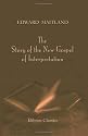 The Story of the New Gospel of Interpretation: Told by its surviving recipient