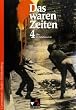 Das waren Zeiten - Ausgabe f�r Baden-W�rttemberg. Unterrichtswerk f�r Geschichte Sekundarstufe I: Das waren Zeiten  D 4. Das 20. Jahrhundert