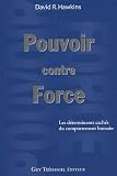 Revue Editeur Guy Tredaniel  / Pouvoir contre la force : Les Déterminants cachés du Comportement humain