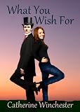 What You Wish For