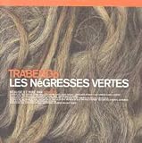 Revue Les Négresses Vertes  / Trabendo