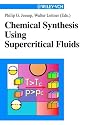Chemical Synthesis in Supercritical Fluids (Wiley-Vch)