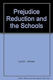 Prejudice reduction and the schools