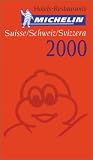 Michelin THE RED GUIDE Suisse/Schweiz/Svizzera 2000 (THE RED GUIDE)