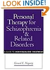 Personal Therapy for Schizophrenia and Related Disorders: A Guide to Individualized Treatment