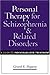 Personal Therapy for Schizophrenia and Related Disorders: A Guide to Individualized Treatment