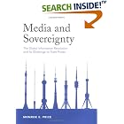 Click here to buy Media and Sovereignty: The Global Information Revolution and Its Challenge to State Power by Monroe E. Price.