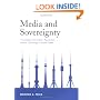 Media and Sovereignty: The Global Information Revolution and Its Challenge to State Power