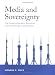 Books : Media and Sovereignty: The Global Information Revolution and Its Challenge to State Power