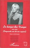 Temps des vamps 1915-1965 (cinquante ans de sex-appeal)