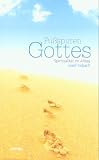 Fu&szlig;spuren Gottes: Spiritualit&auml;t im Alltag