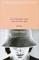 Out of the Girls' Room and Into the Night: Stories