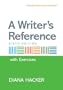 A Writer's Reference with Integrated Exercises