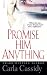 Promise Him Anything