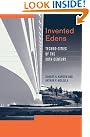 Invented Edens: Techno-Cities...