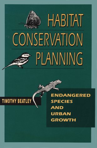 Habitat Conservation Planning: Endangered Species and Urban Growth