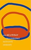 Traumbabwe: Gedichte - Les Murray
